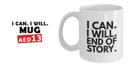 I CAN I WILL Mug
